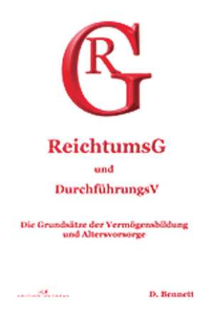 Reichtums-Gesetz und Durchführungs-Verordnung de D. Bennett