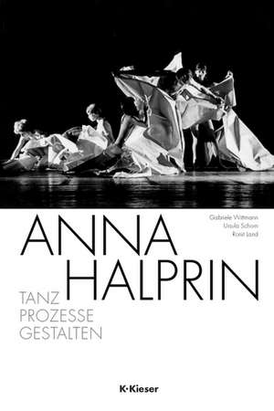 Anna Halprin de Ronit Land