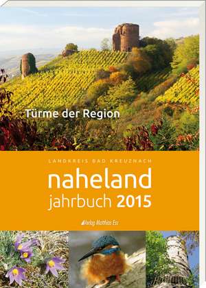 Naheland-Jahrbuch 2015 de Kreisverwaltung Bad Kreuznach