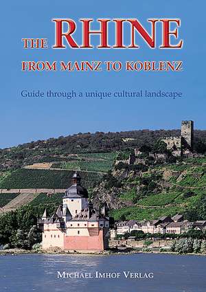 The Rhine from Mainz to Koblenz. Englische Ausgabe de Michael Imhof