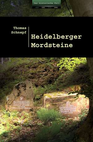 Heidelberger Mordsteine de Thomas Schnepf