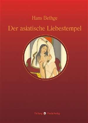 Der asiatische Liebestempel de Hans Bethge