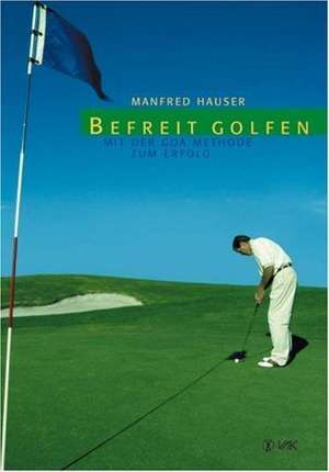 Befreit golfen de Manfred Hauser