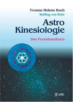 Astrokinesiologie de Yvonne H. Koch