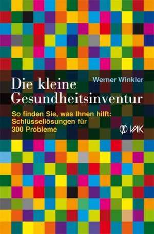 Die kleine Gesundheitsinventur de Werner Winkler