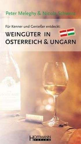 Weingüter in Österreich & Ungarn de Nicola Schwerz