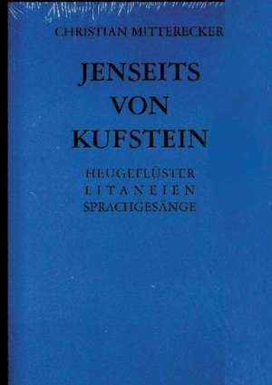 Jenseits von Kufstein de Christian Mitterecker