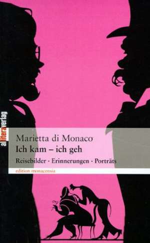 Ich Kam - Ich Geh: A Guide to New Buildings from 1989 to Today de Marietta di Monaco