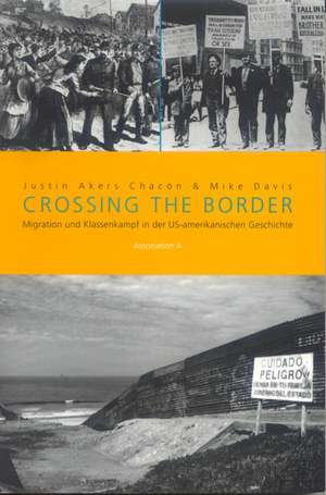 Crossing the Border de Justin Akers Chacon