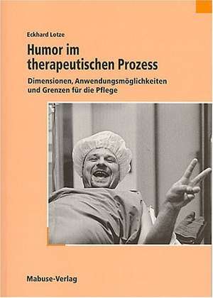 Humor im therapeutischen Prozess de Eckhard Lotze