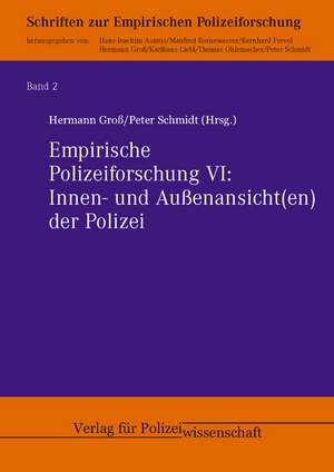 Empirische Polizeiforschung VI: Innen- und Außenansicht(en) der Polizei de Hermann Groß