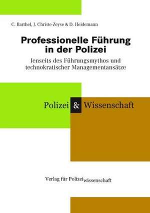 Professionelle Führung in der Polizei de Christian Barthel