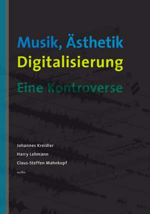 Musik, Ästhetik, Digitalisierung de Harry Lehmann