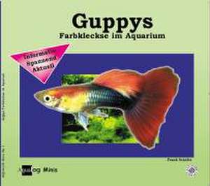 Mein Guppy de Frank Schäfer