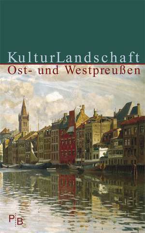 Kulturlandschaft Ost- und Westpreußen