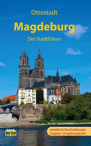 Magdeburg - Der Stadtführer de Wolfgang Knape