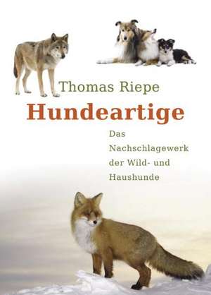 Hundeartige de Thomas Riepe