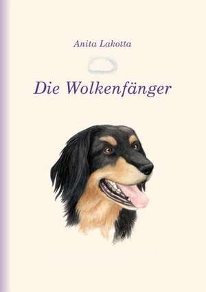 Die Wolkenfänger de Anita Lakotta