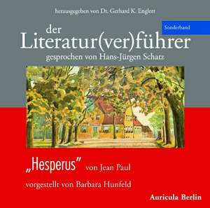 Der Literatur(ver)führer - Sonderband "Hesperus" von Jean Paul de Barbara Hunfeld