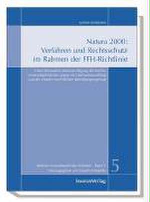 Natura 2000: Unter Besonderer Berucksichtigung Der Rechtsschutzmoglichkeiten Gegen Die Unters de Jochen Kerkmann