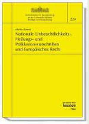 Nationale Unbeachtlichkeits-, Heilungs- Und Praklusionsvorschriften Und Europaisches Recht: Managementoptionen Im Rahmen Der Geplanten Reach-Verordnung de Martin Kment