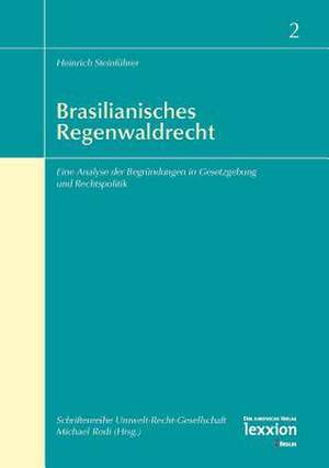 Brasilianisches Regenwaldrecht de Heinrich Steinführer