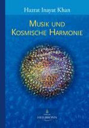 Musik und kosmische Harmonie de Hazrat Inayat Khan