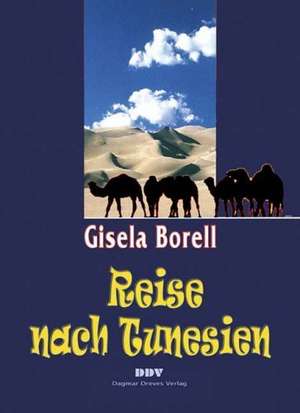 Reise nach Tunesien de Gisela Borell