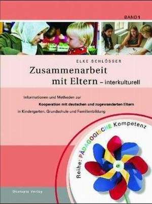 Zusammenarbeit mit Eltern - interkulturell de Elke Schlösser