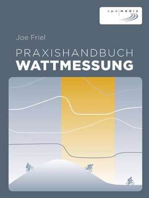 Praxishandbuch Wattmessung de Joe Friel