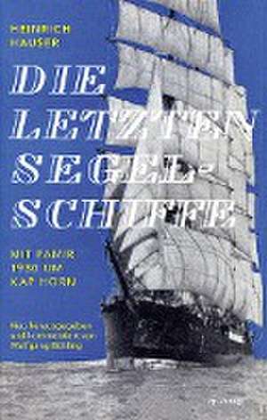 Die letzten Segelschiffe de Heinrich Hauser