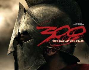 300: The Art of the Film de Tara DiLullo