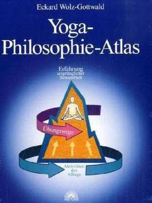 Yoga-Philosophie-Atlas de Eckard Wolz-Gottwald