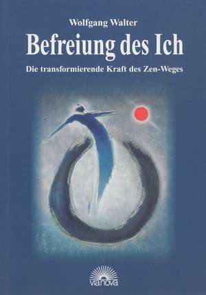 Befreiung des Ich. de Wolfgang Walter