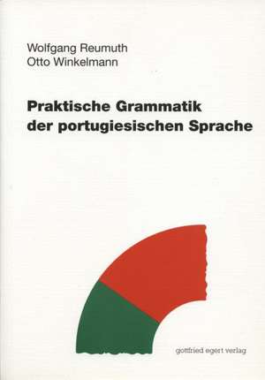 Praktische Grammatik der portugiesischen Sprache de Wolfgang Reumuth