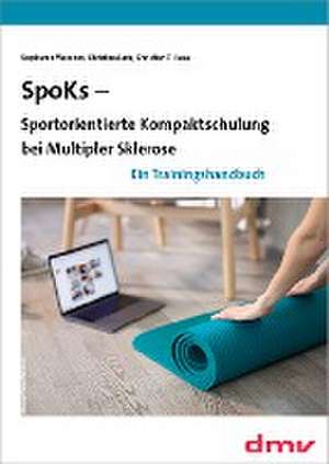 SpoKs - Sportorientierte Kompaktschulung bei Multipler Sklerose de Stephanie Woschek