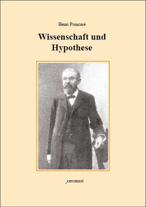 Wissenschaft und Hypothese de Henri Poincaré