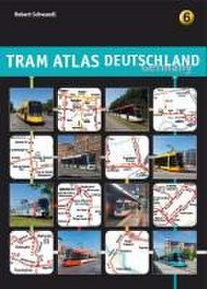 Tram Atlas Deutschland 6 de Robert Schwandl