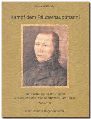 Kampf dem Räuberhauptmann! de Paula Walendy