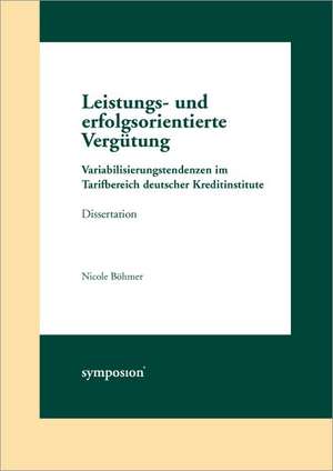 Leistungs- und erfolgsorientierte Vergütung de Nicole Böhmer