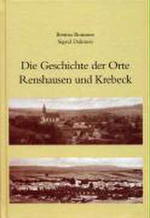 Aus der Geschichte Krebecks mit den Ortsteilen Renshausen und Krebeck de Sigrid Dahmen