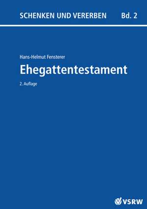 Ehegattentestament de Hans-Helmut Fensterer