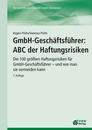 GmbH-Geschäftsführer: ABC der Haftungsrisiken de Hagen Prühs