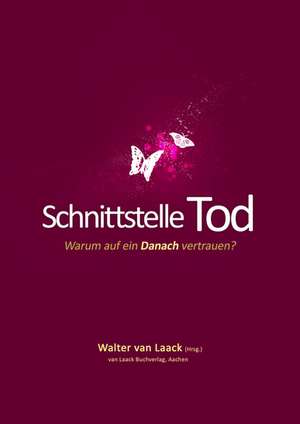 Schnittstelle Tod de Walter van Laack