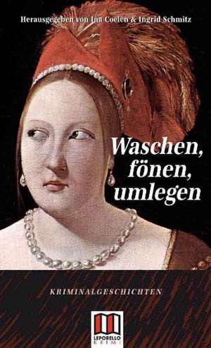 Waschen, Fönen und Umlegen de Ingrid Schmitz