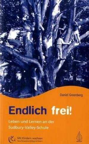 Endlich frei! de Daniel Greenberg