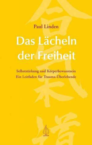 Das Lächeln der Freiheit de Paul Linden