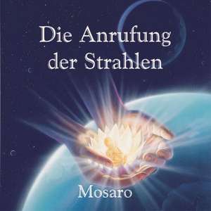 Die Anrufung der Strahlen CD