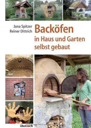 Backöfen im Haus und Garten selbst gebaut de Jana Spitzer