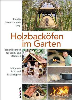 Holzbacköfen im Garten de Claudia Lorenz-Ladener